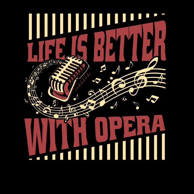Life Is Better With Opera Opera House Vocalist