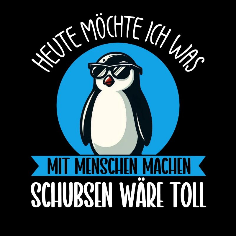 Heute Möchte Ich Was Mit Menschen Machen Schubsen
