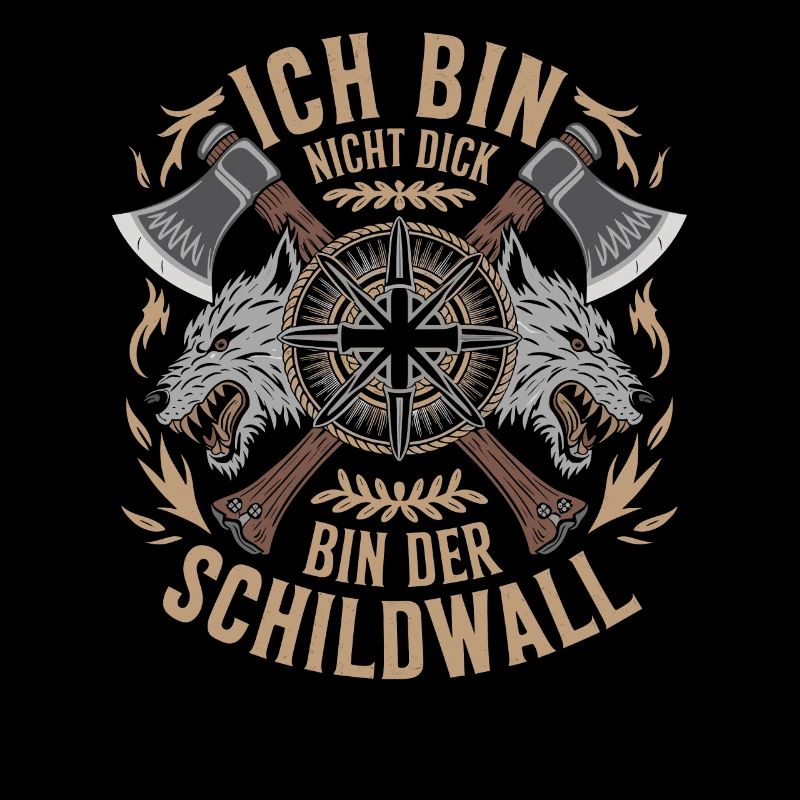 Ich bin nicht dick ich bin der Schildwall Wikinger