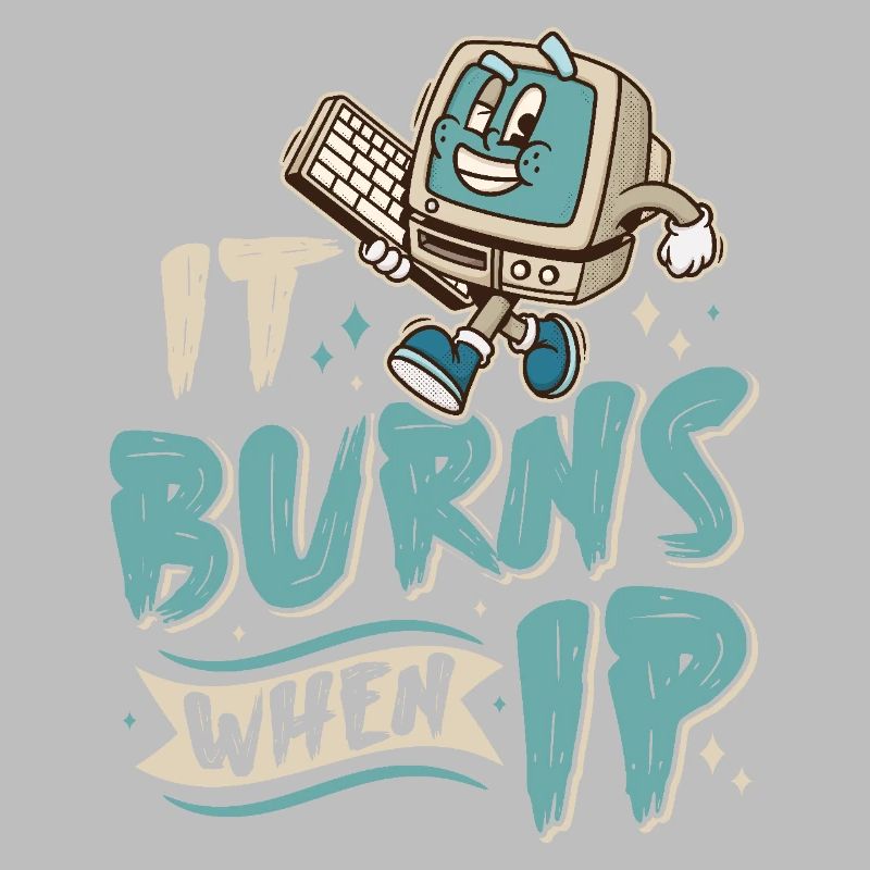 Lustiger Spruch "It Burns when i Pee"! Sarkastisch