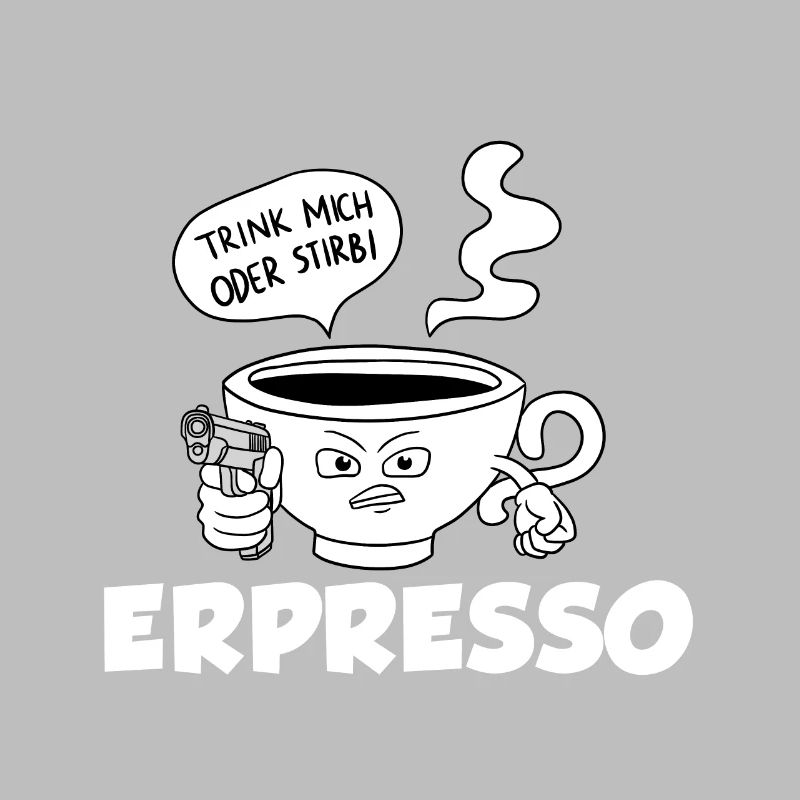 Trink Oder Stirb Espresso Kaffee