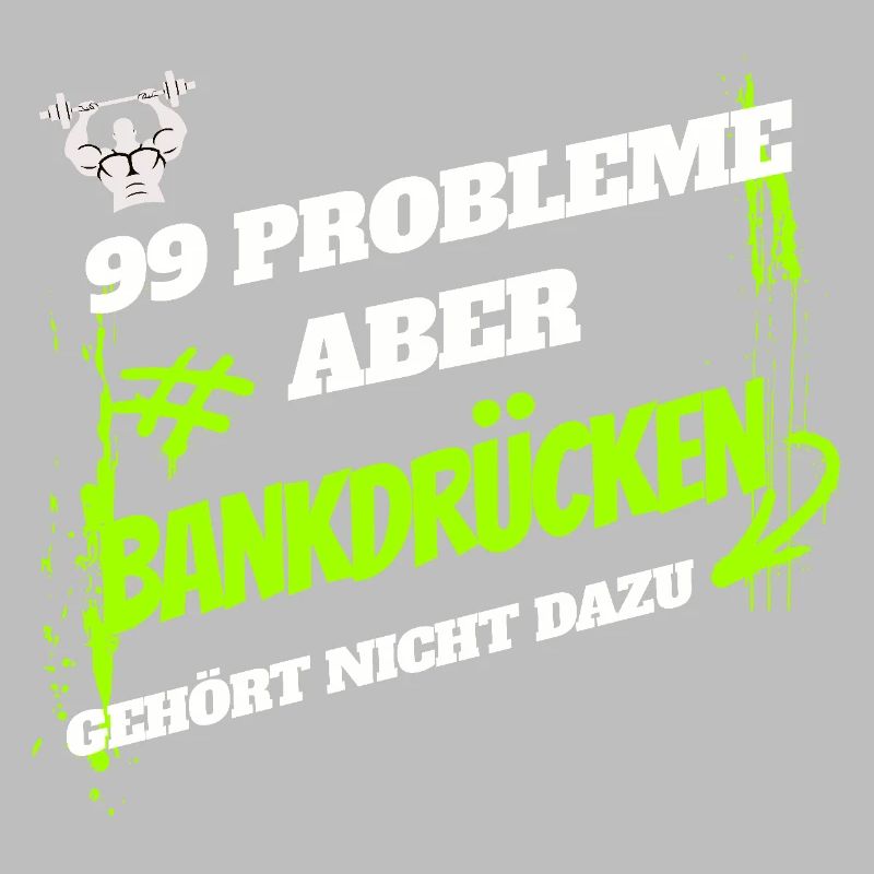 99 problems, but bench press is not one of them