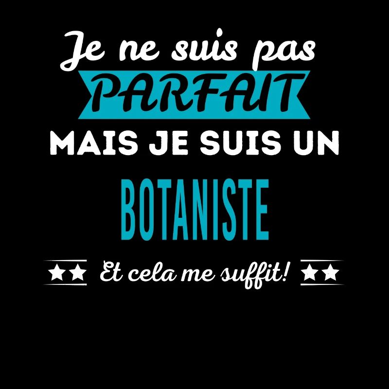 Je ne suis pas parfait BOTANISTE