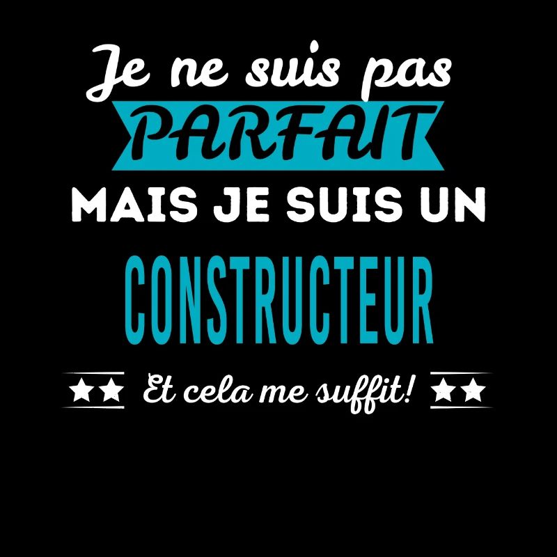 Je ne suis pas parfait CONSTRUCTEUR