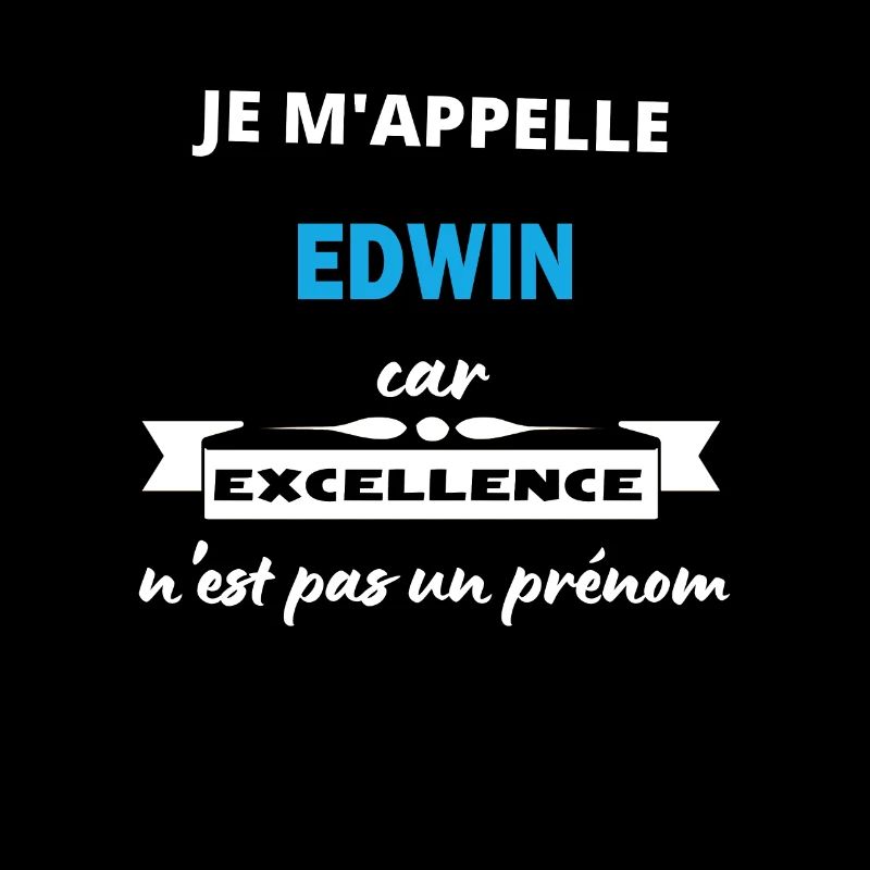 Je m'appelle excellence Edwin