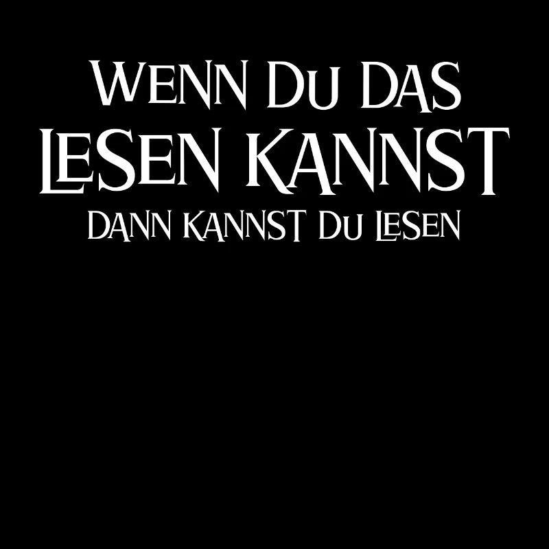 Wenn du das lesen kannst...