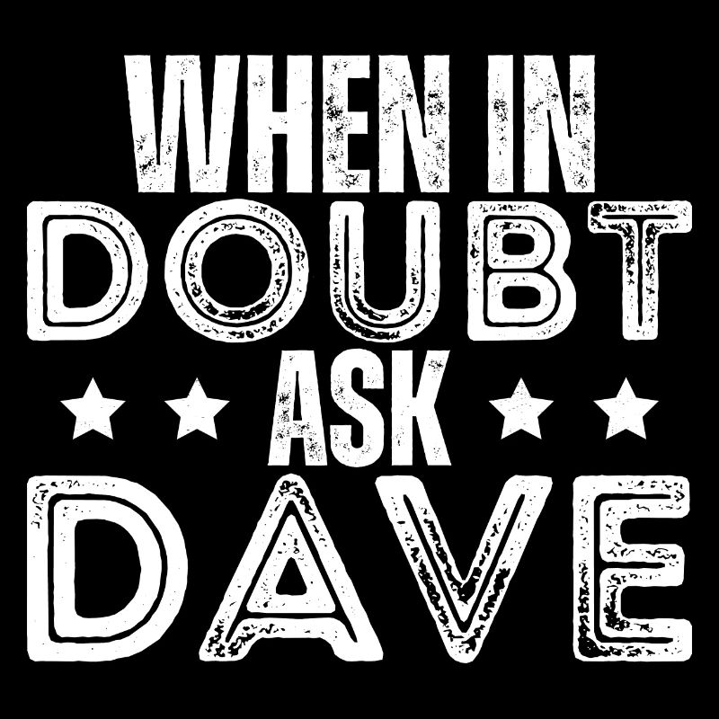 En cas de doute, demandez à Dave