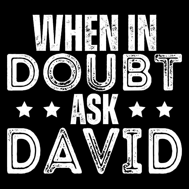 En cas de doute, demandez à David