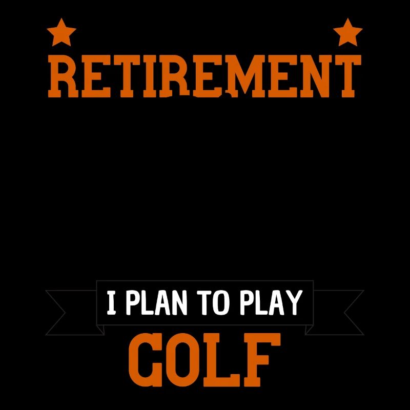 Golf Retirement Plan Humor Golfer