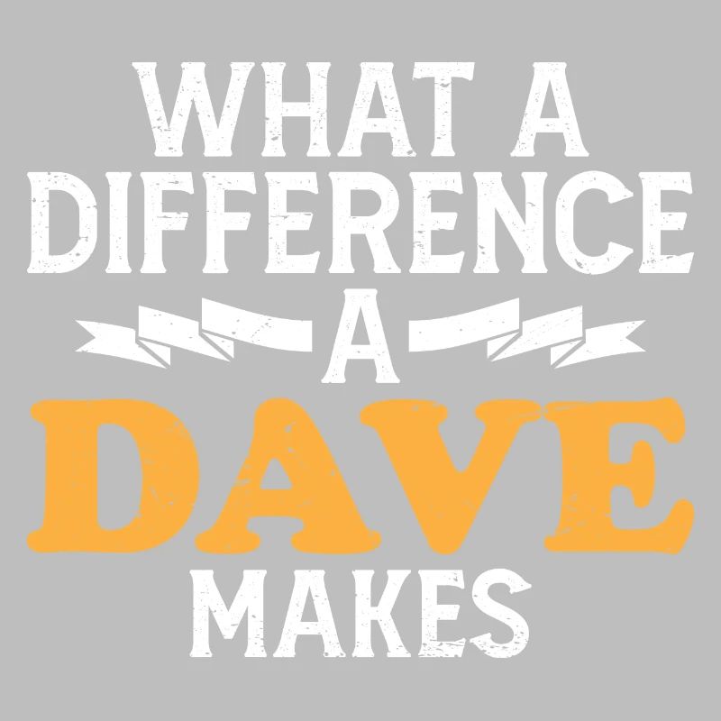 What A Difference A Dave Makes