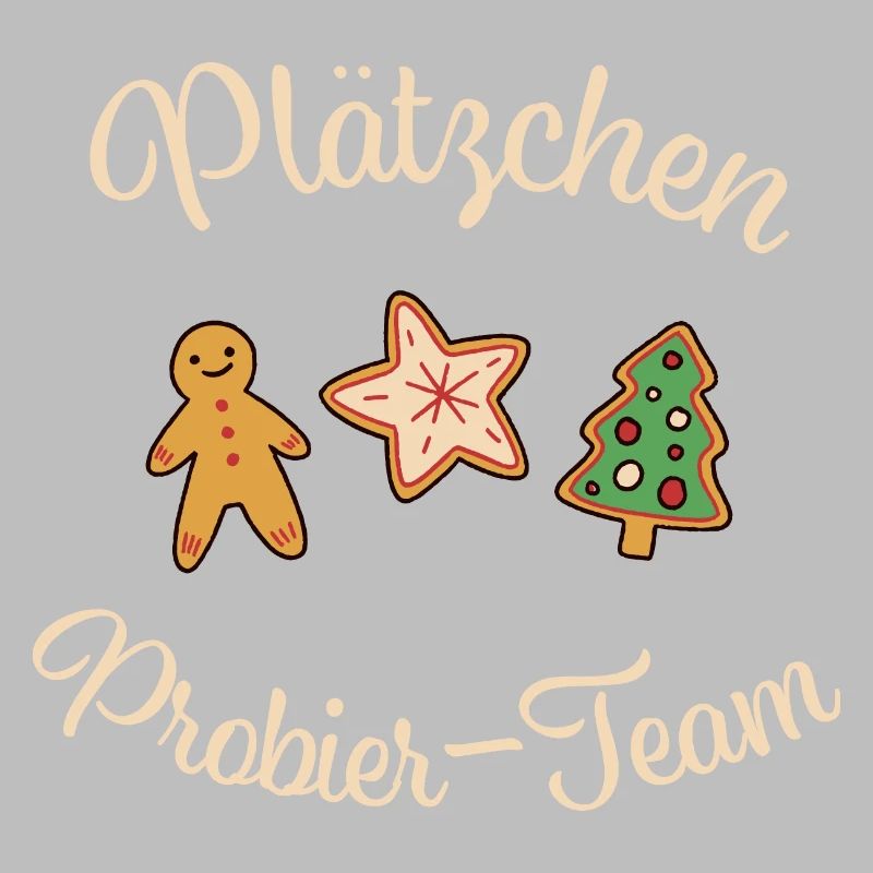 Weihnachten "Plätzchen - Probier - Team"