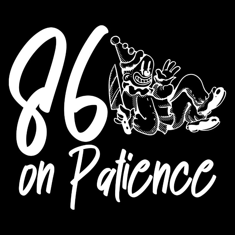 86 On Patience 2