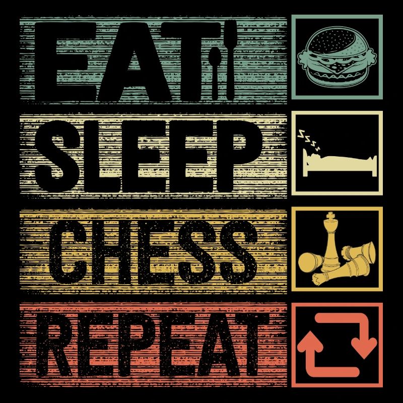 Manger dormir Échecs Répéter Drôle Joueur d’échecs