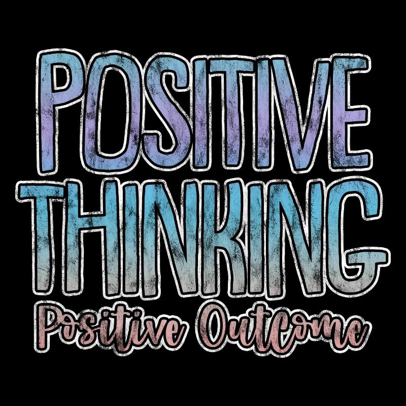 Positive Thinking Positive Outcome 3