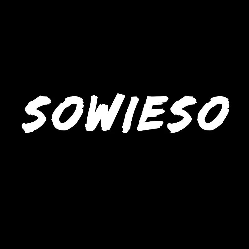 Sowieso