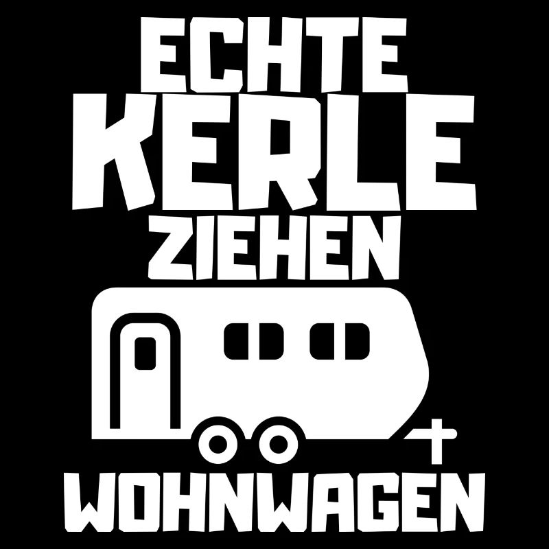 Echte Kerle ziehen Wohnwagen Camping Geschenk