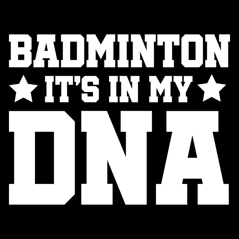 Badminton It's In My DNA Shuttlecock Badminton Pla