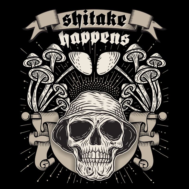 Crâne, crâne, dicton drôle, Shitake Happens