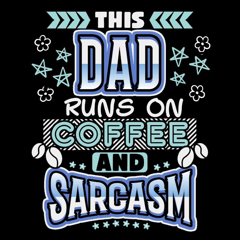 Daddy, daddy-daddy coffee, sarcasm saying