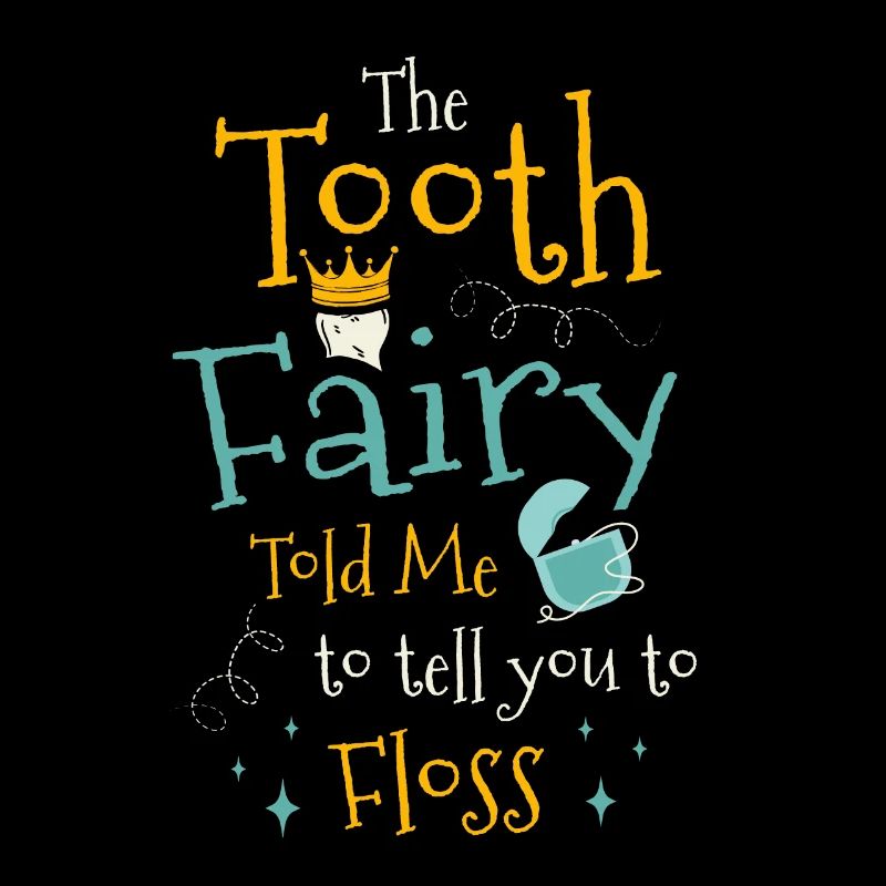 La fée des dents m’a dit de vous dire d’utiliser du fil dentaire