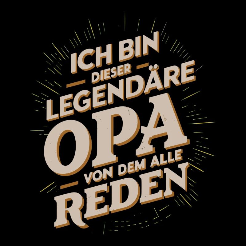Legendärer Opa Retro Spruch Design