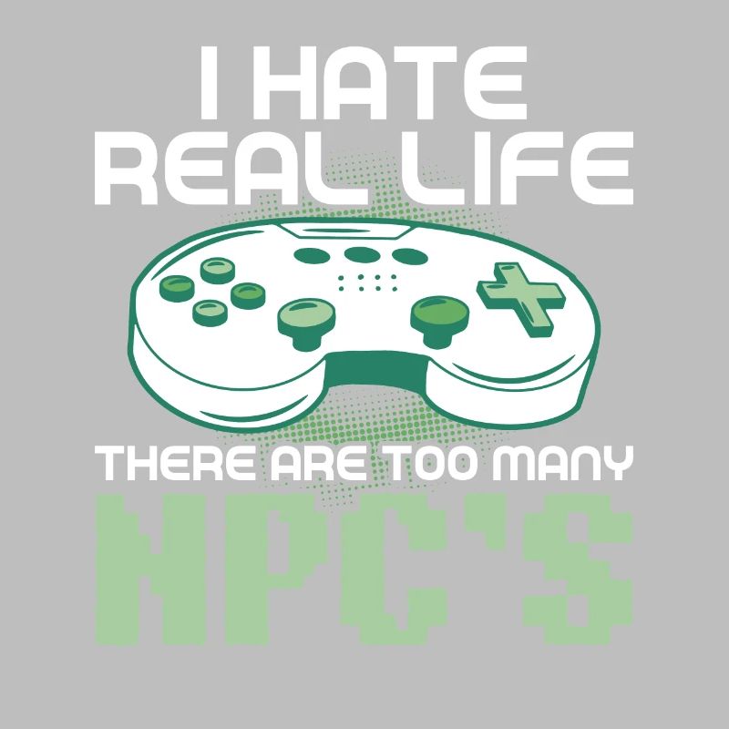 Play Controller Gaming I Hate Real Life