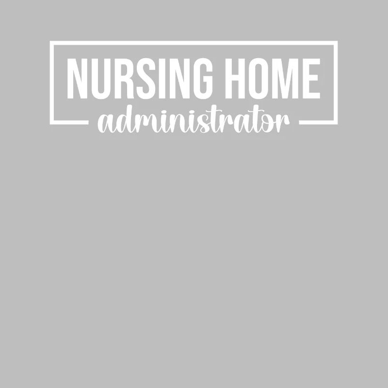 Nursing Home Administrators