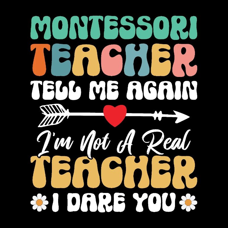Montessori-lehrer Sagen Mir Noch Einmal, Dass Ich