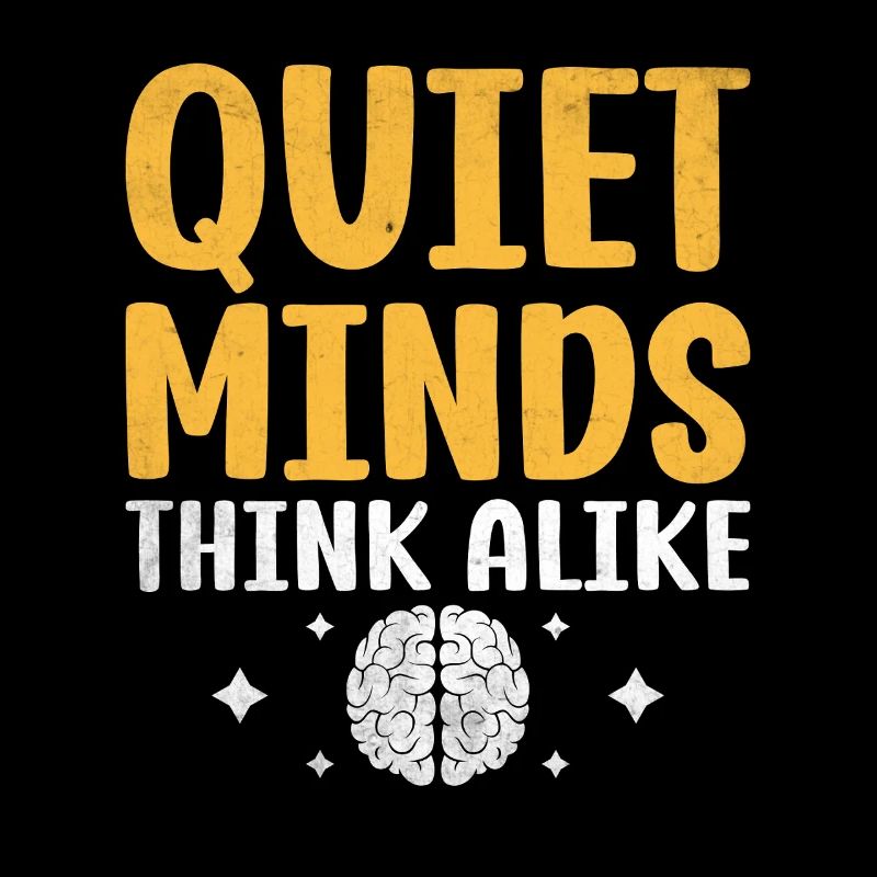 Quiet Minds Think A Like Sayings For Introverts