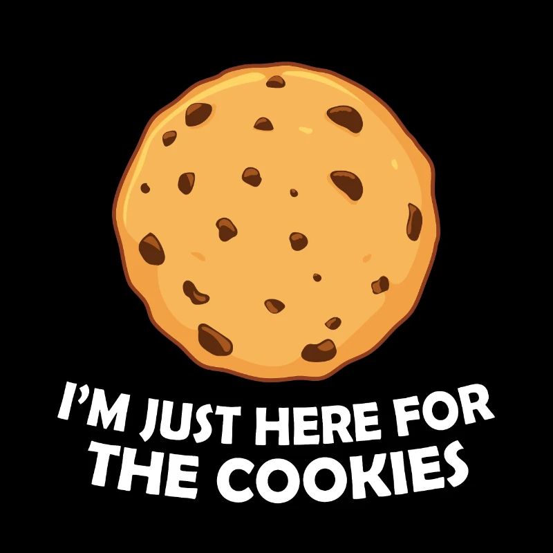 I'm Just Here For The Cookies