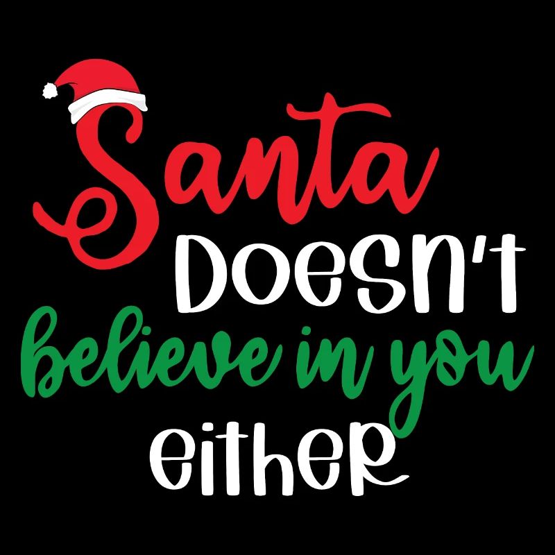 Der Weihnachtsmann glaubt auch nicht an dich