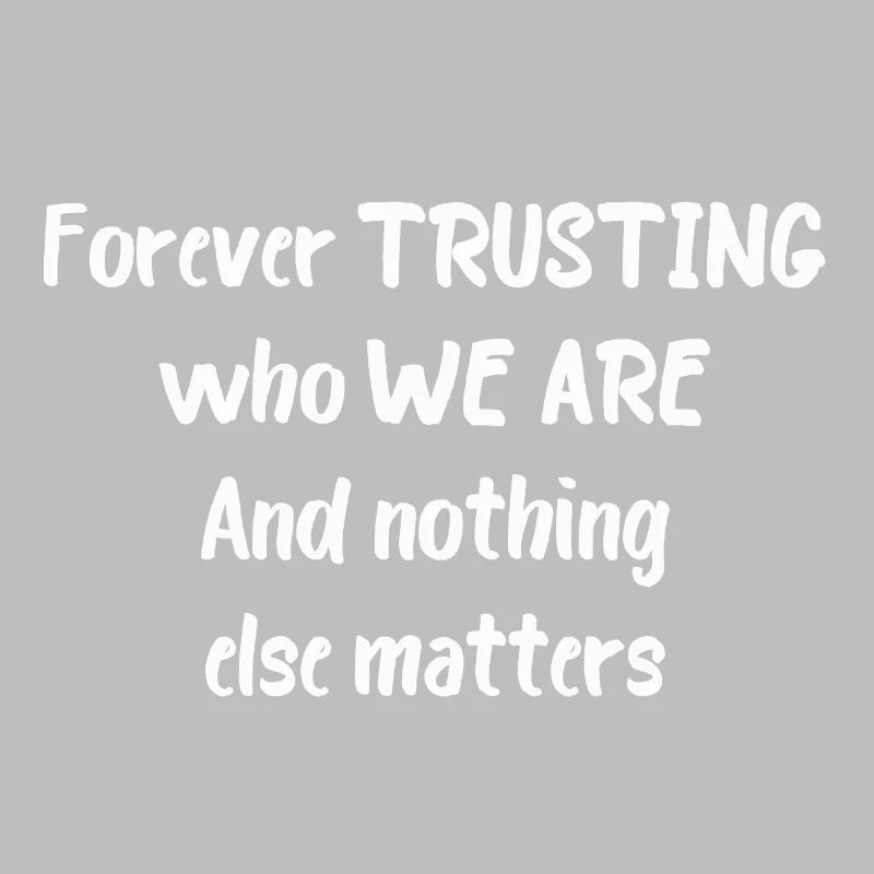Nothing else matters