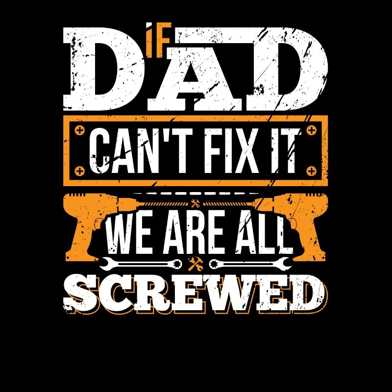 Heimwerker Papa Geschenk If DAD can't fix it