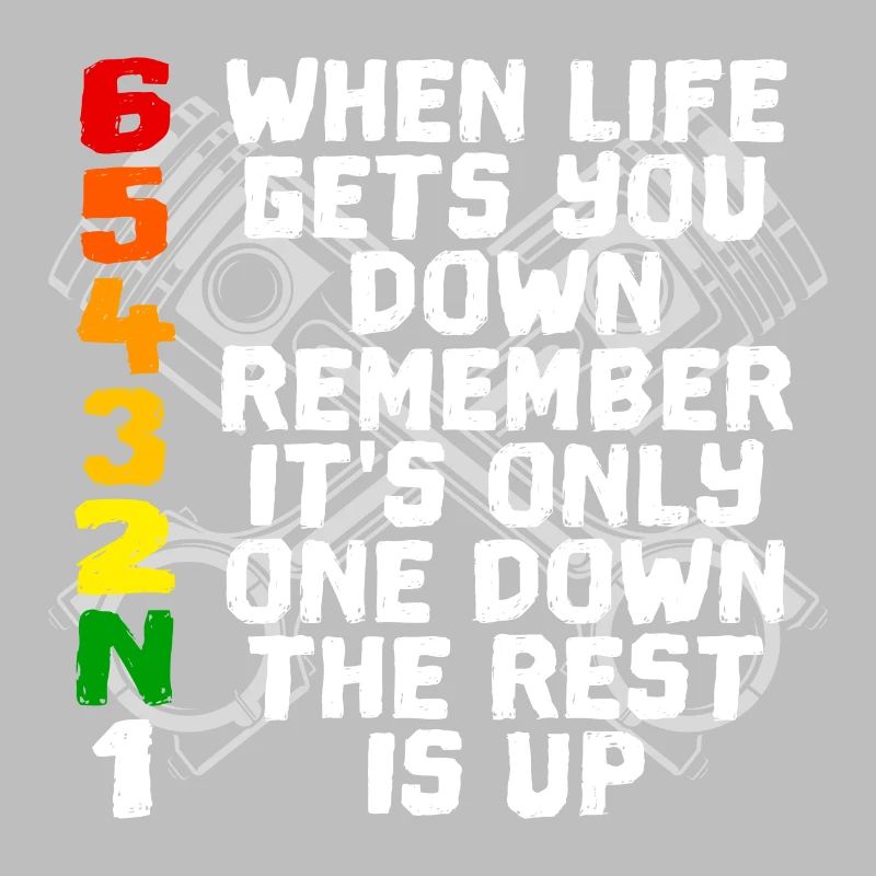 When Life Gets You Down Motorrad Biker Spruch