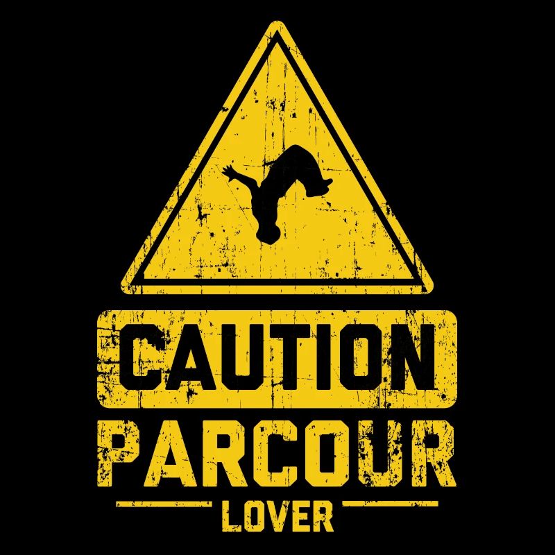 CAUTION PARCOUR LOVER