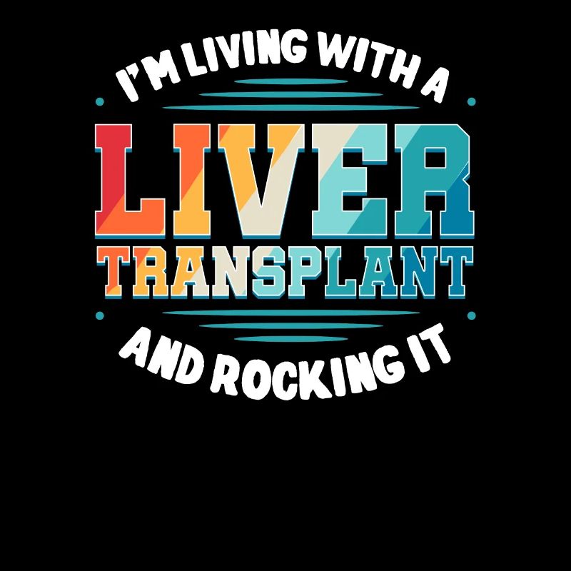 I'm Living With A Liver Transplant