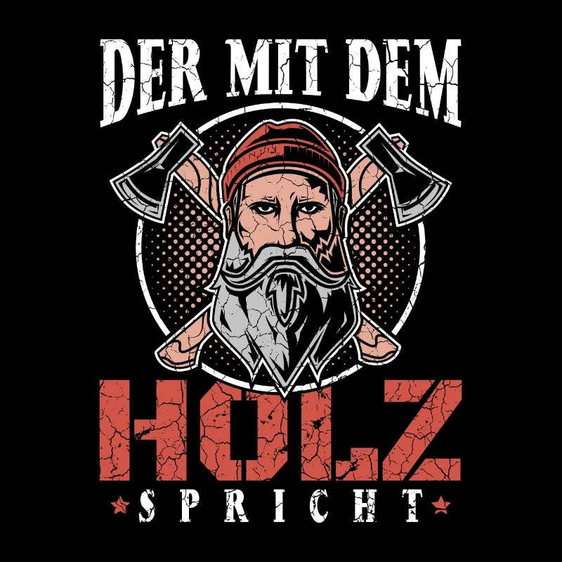 Der mit dem Holz spricht | Holzfäller Holz machen