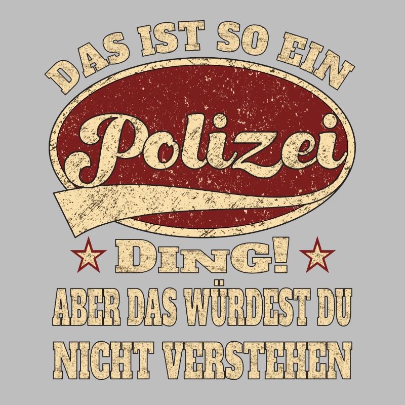 Polizei das ist so ein Polizei Ding