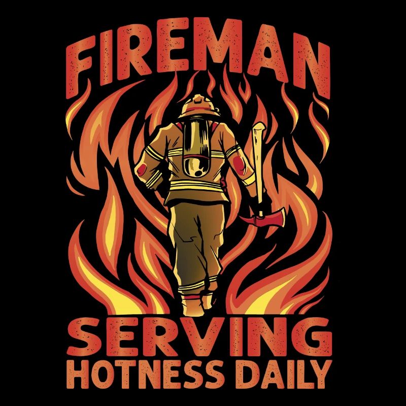 Fireman Serving Hotness Daily - Funny Firefighters
