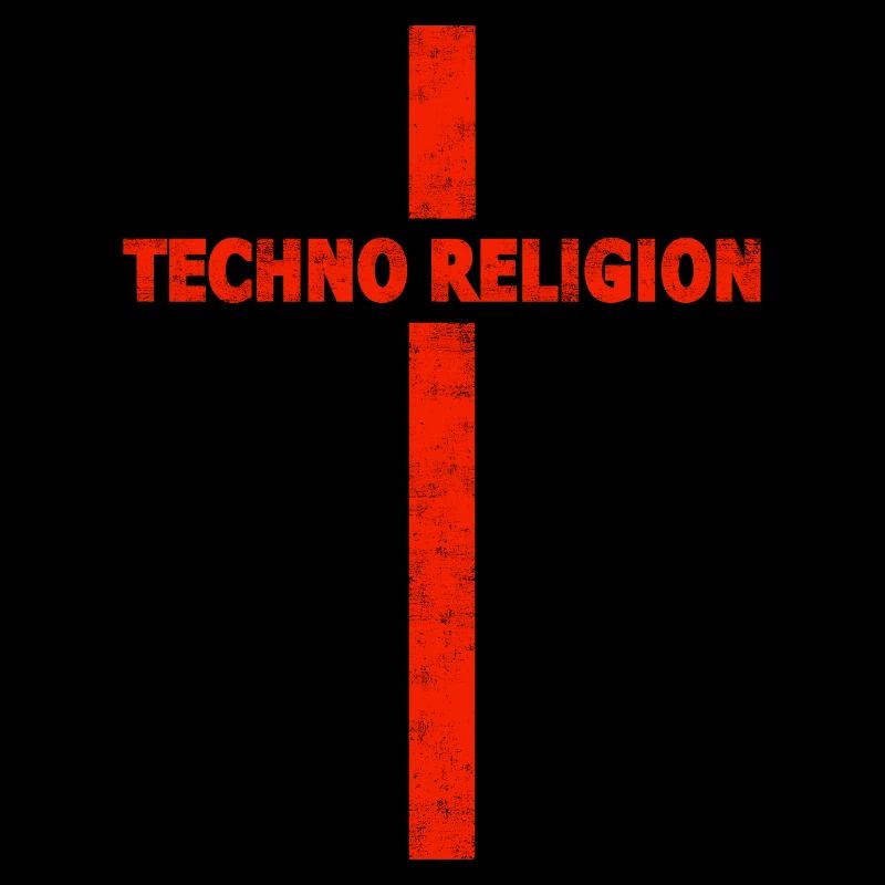 Techno - Techno music - Techno Religion - Geschenk