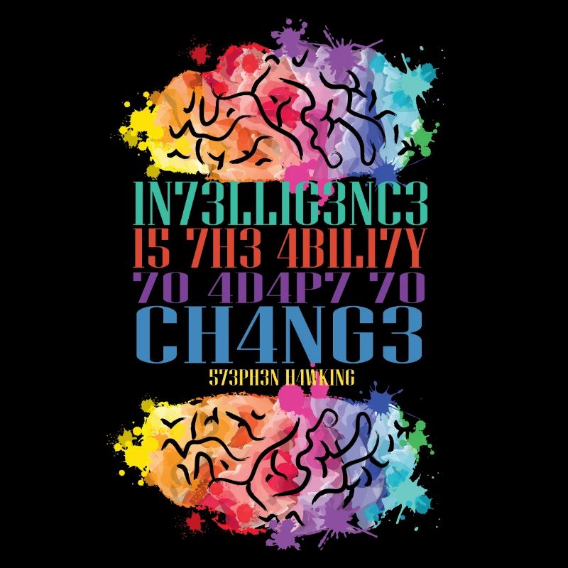 Intelligence Is The Ability To Adapt To Change