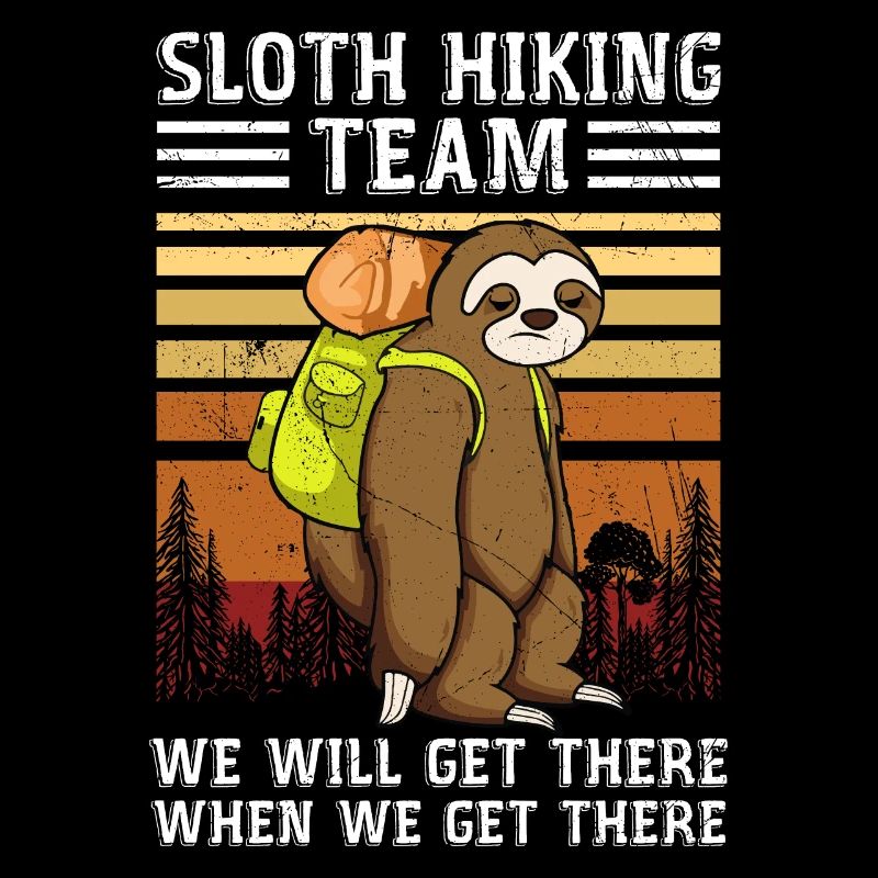 Faultier Wanderteam Wir werden dort ankommen, wenn wir