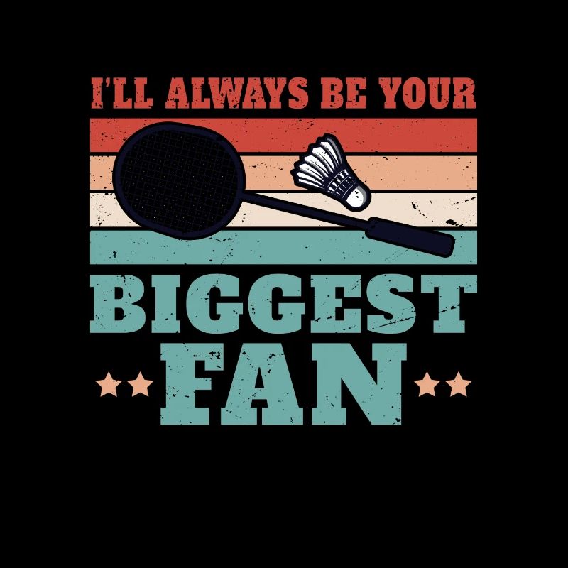 Ich werde immer dein größter Badminton-Fan sein