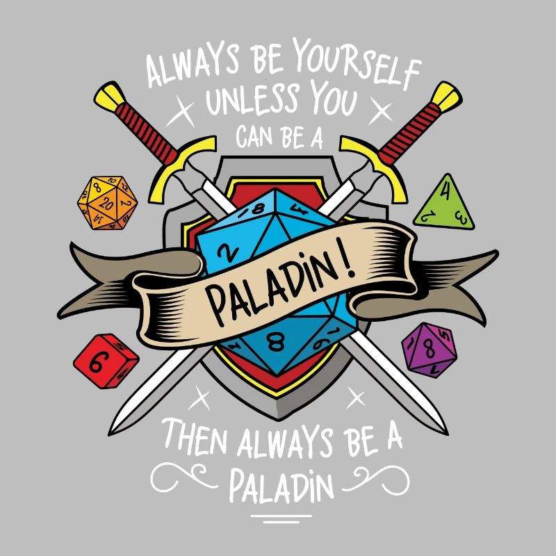 Sei immer du selbst, es sei denn, du kannst ein Paladin sein