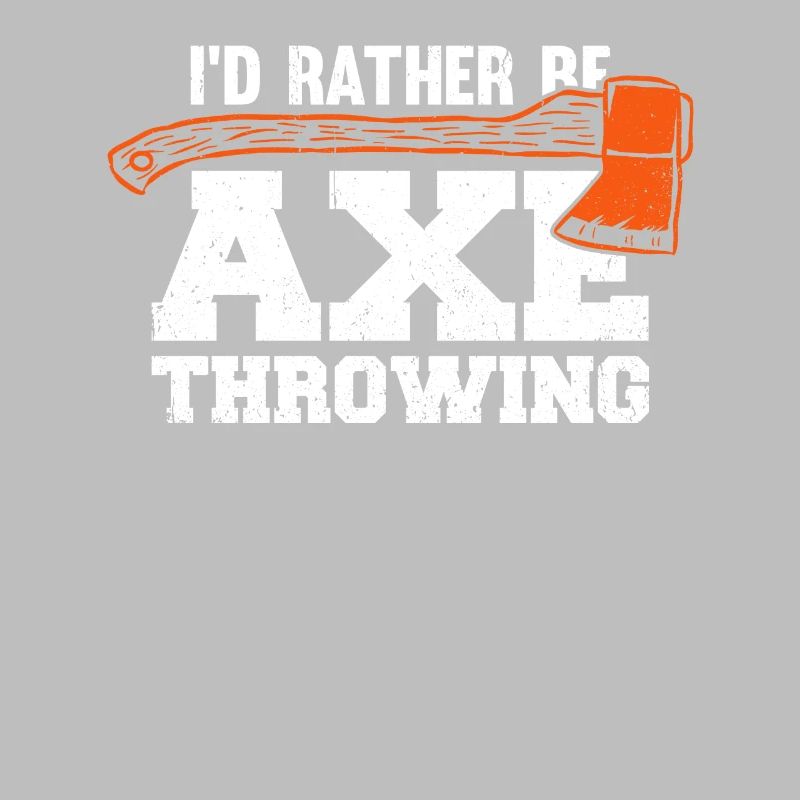 I'd Rather Be Axe Throwing