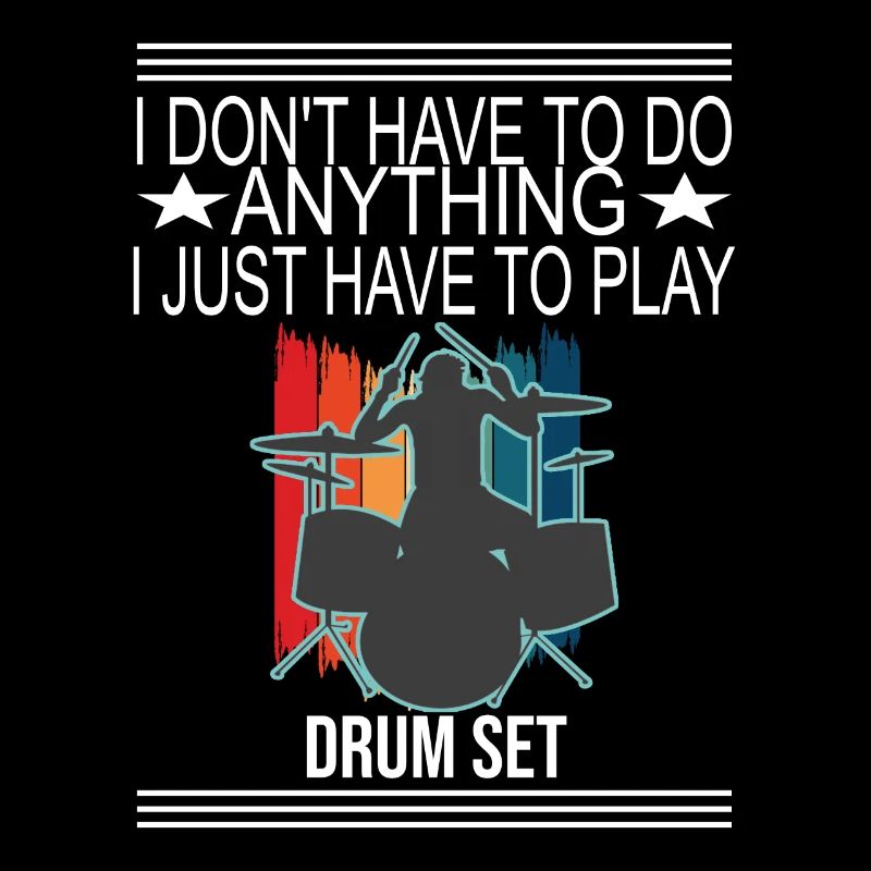 I Just Have To Play Drum Set