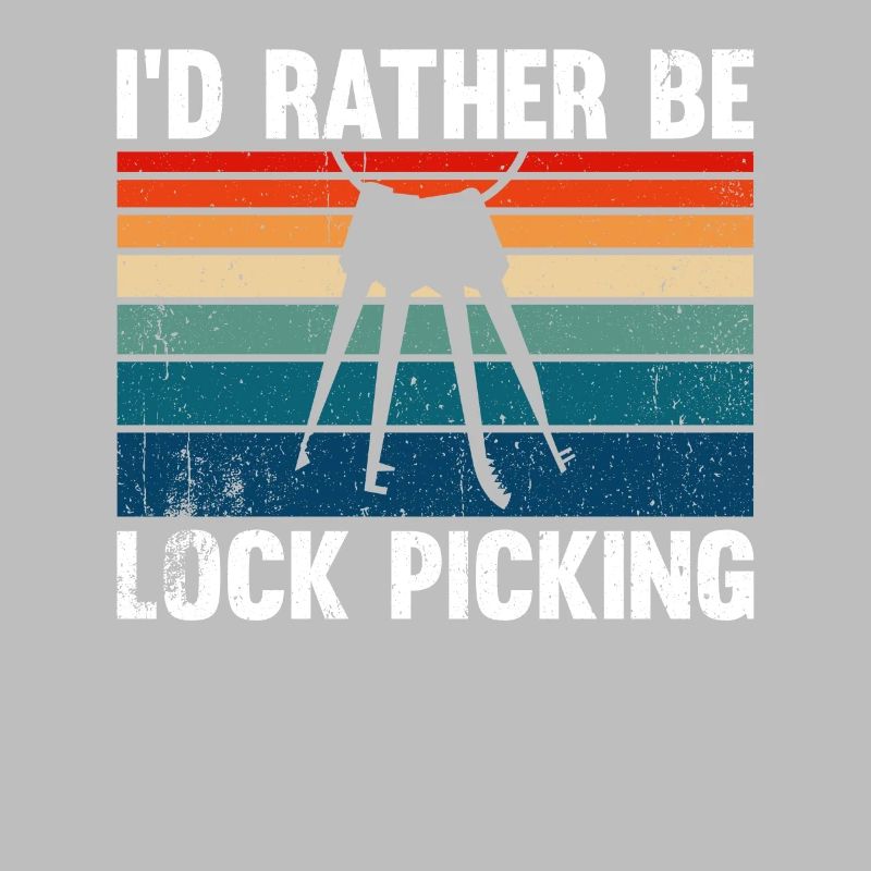 I'd Rather Be Lock Picking