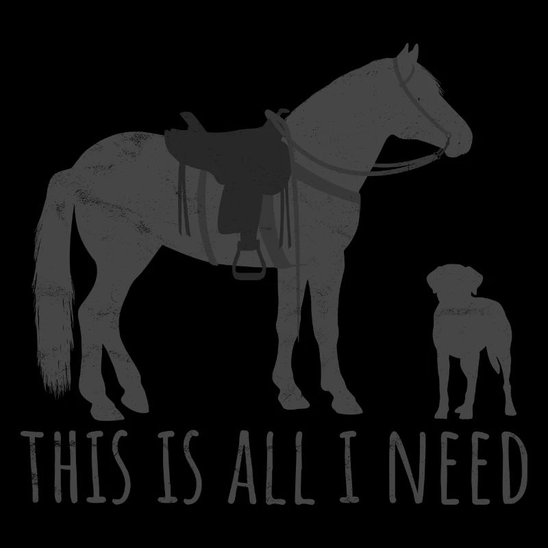 This is all I need - Westernreiter Pferd und Hund