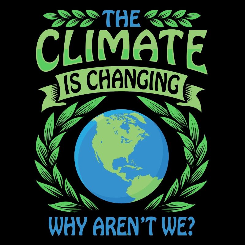 The Climate Is Changing Why Aren't We? climate change