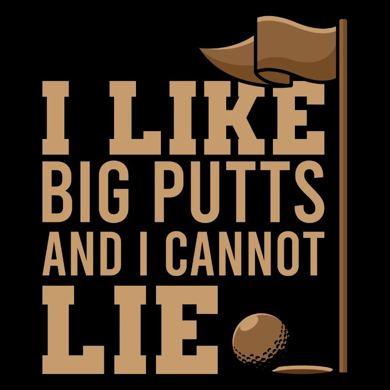 I Like Big Putts, golf golfen golfspieler